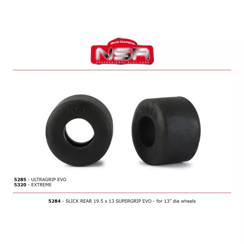  NSR 5284 Pneus Arrière Slick - 19,5 x 13 SUPERGRIP EVO pour roues 13 Ø (4pcs)