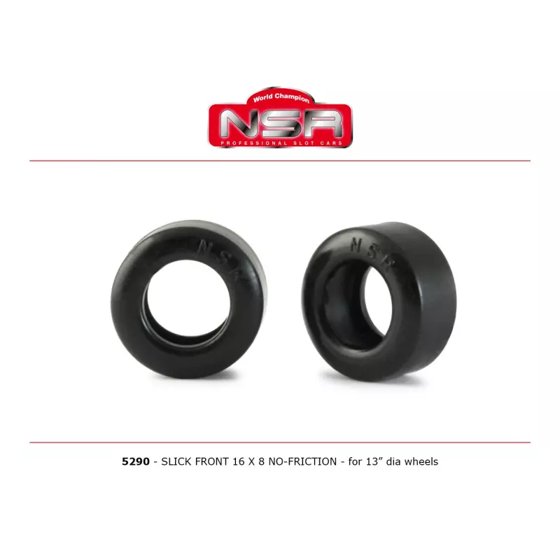 NSR 5290 Pneus Avant Slick - 16 x 8 - Sans friction pour roues 13 Ø